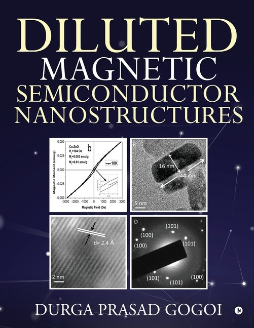 Diluted Magnetic Semiconductor Nanostructures by Durga Prasad Gogoi