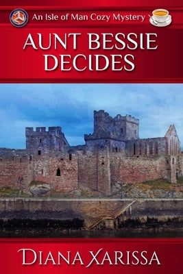 Aunt Bessie Decides by Xarissa, Diana