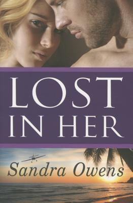Lost in Her by Owens, Sandra