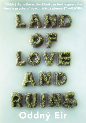 Land of Love and Ruins by Eir, Oddný