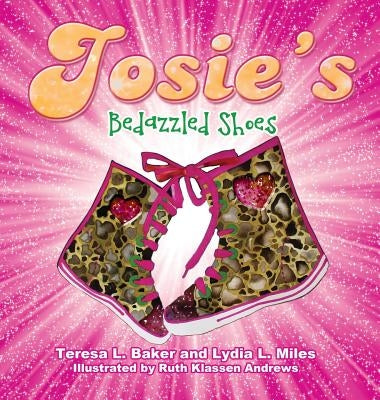 Josie's Bedazzled Shoes by Baker, Teresa