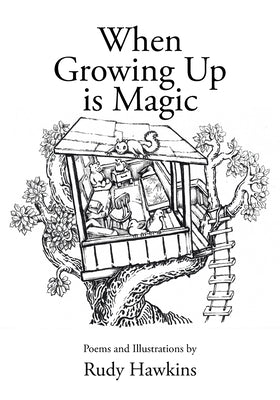 When Growing Up is Magic by Hawkins, Rudy