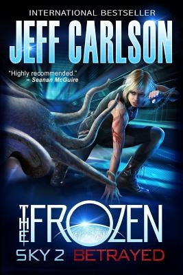 Frozen Sky 2: Betrayed by Carlson, Jeff