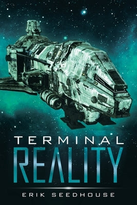 Terminal Reality by Seedhouse, Erik