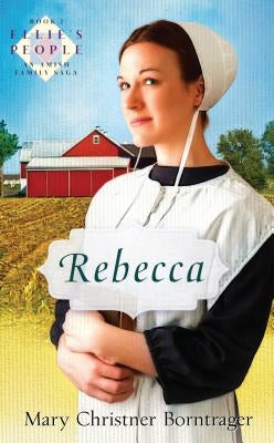 Rebecca by Christner Borntrager, Mary