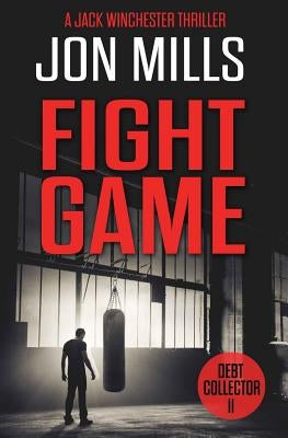 Fight Game - Debt Collector 11 by Mills, Jon