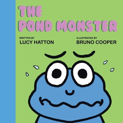 The Pond Monster by Hatton, Lucy