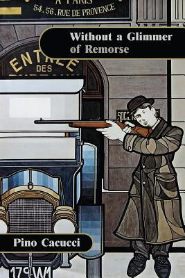 Without A Glimmer of Remorse... by Costantini, Flavio