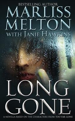 Long Gone: A novella featuring the characters from TOO FAR GONE by Hawkins, Janie