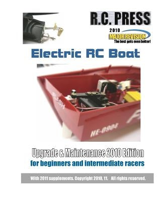 Electric RC Boat Upgrade & Maintenance: 2010 Edition by Rcpress
