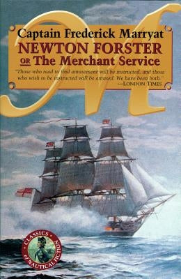 Newton Forster or The Merchant Service by Capt Marryat, Frederick