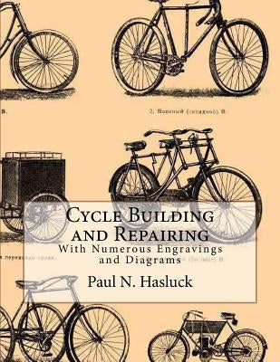 Cycle Building and Repairing: With Numerous Engravings and Diagrams by Chambers, Roger