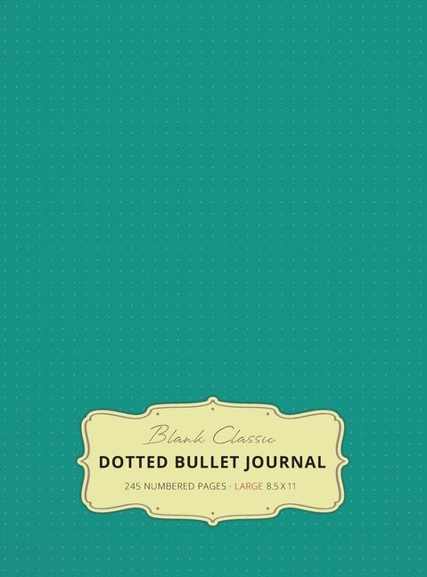 Large 8.5 x 11 Dotted Bullet Journal (Teal #7) Hardcover - 245 Numbered Pages by Blank Classic
