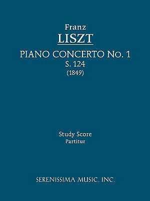Piano Concerto No.1, S.124: Study score by Liszt, Franz