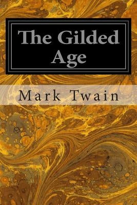 The Gilded Age by Warner, Charles Dudley