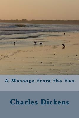 A Message from the Sea by Charles Dickens
