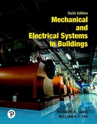 Mechanical and Electrical Systems in Buildings by Janis, Richard