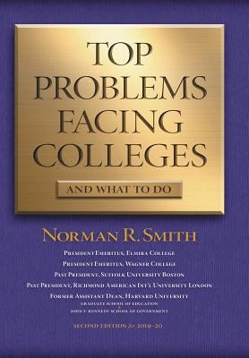 Top Problems Facing Colleges: And What to Do by Smith, Norman R.