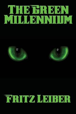 The Green Millennium by Leiber, Fritz