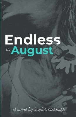 Endless in August by Kickbush, Taylor
