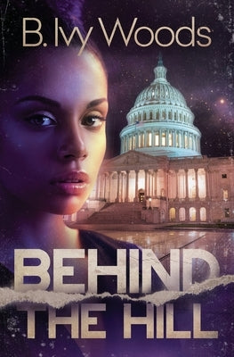 Behind The Hill by Woods, B. Ivy