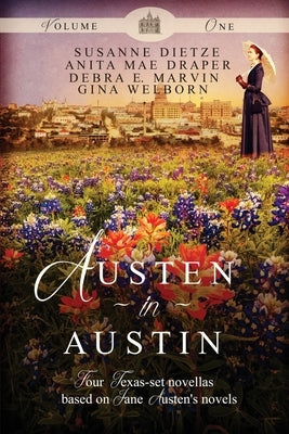Austen in Austin, Volume 1 by Dietze, Susanne
