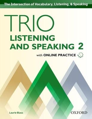 Trio Listening and Speaking Level Two Student Book Pack with Online Practice by