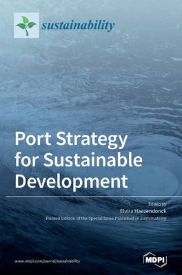 Port Strategy for Sustainable Development by Haezendonck, Elvira