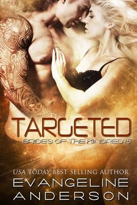 Targeted: Brides of the Kindred 15 by Anderson, Evangeline