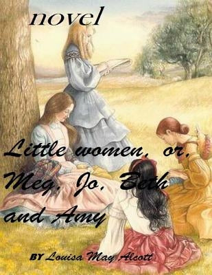 Little women (1868) novel (Original Version) by May Alcott, Louisa