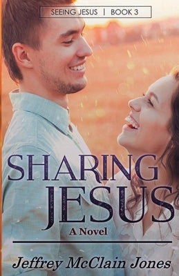 Sharing Jesus by Jones, Jeffrey McClain