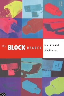 The Block Reader in Visual Culture by Bird, Jon