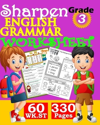 Sharpen English Grammar Worksheets: Grade - 3 by Miah, Mamun