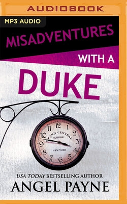 Misadventures with a Duke by Payne, Angel