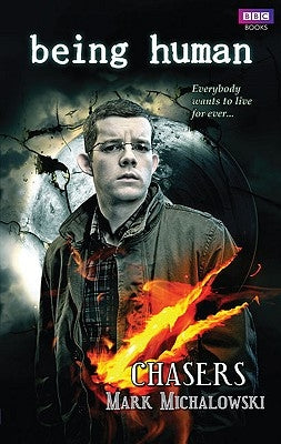 Being Human: Chasers by Michalowski, Mark