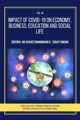 Impact of COVID-19 on Economy, Business, Education and Social Life by Singha, Surjit