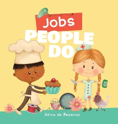 Jobs People Do by De Bezenac, Agnes