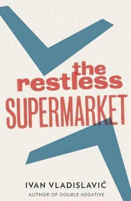 Restless Supermarket by Vladislavic, Ivan