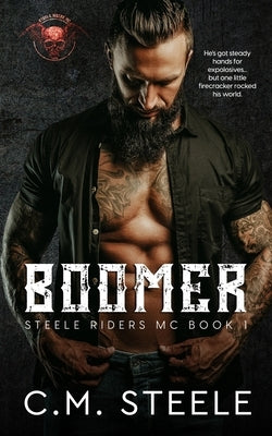 Boomer: A Steele Riders MC Novel by Steele, C. M.