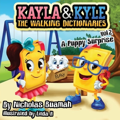 Kayla and Kyle The Walking Dictionaries: A Puppy Surprise by Buamah, Nicholas