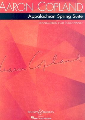 Copland - Appalachian Spring Suite by Copland, Aaron