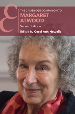 The Cambridge Companion to Margaret Atwood by Howells, Coral Ann