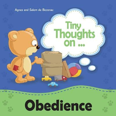 Tiny Thoughts on Obedience: Learning about the consequences of disobedience by De Bezenac, Agnes