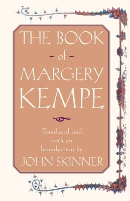 The Book of Margery Kempe by Skinner, John