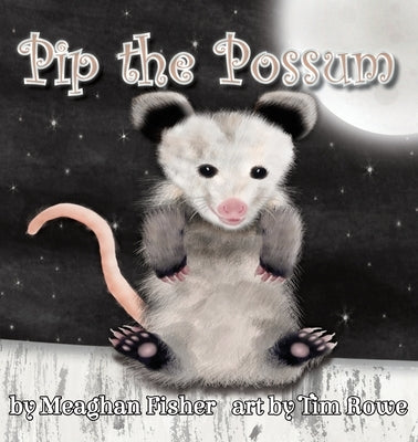 Pip the Possum by Fisher, Meaghan