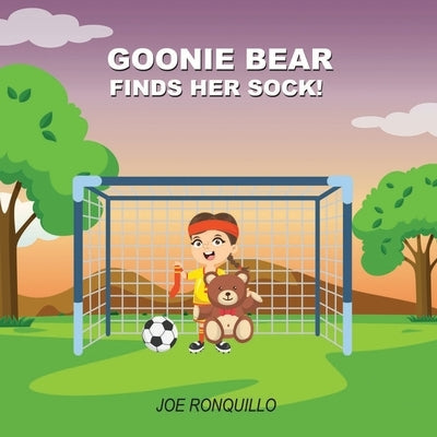 Goonie Bear Finds Her Sock! by Ronquillo, Joe