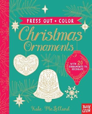 Press Out and Color: Christmas Ornaments by McLelland, Kate