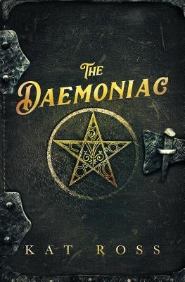 The Daemoniac by Ross, Kat