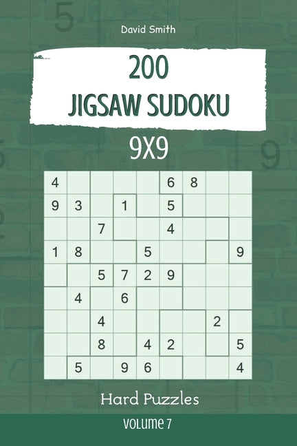 Jigsaw Sudoku - 200 Hard Puzzles 9x9 vol.7 by Smith, David