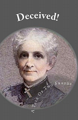 Deceived: A Tale Of Two Frauds by Robinson Cs, David E.